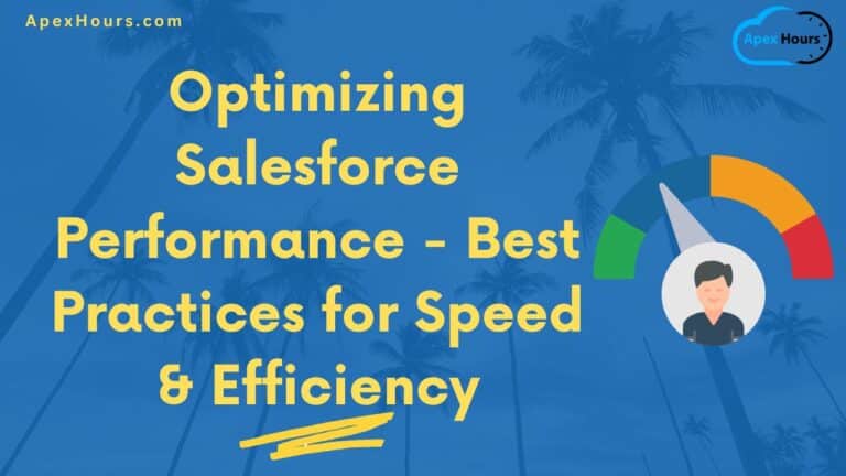 Optimizing Salesforce Performance