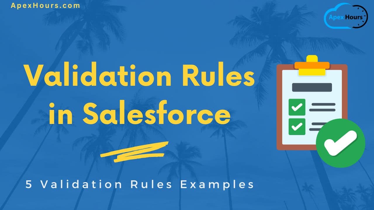 Validation Rules in Salesforce