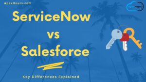 ServiceNow vs Salesforce